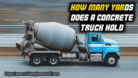 How Many Yards Can a Concrete Truck Hold: Exploring the Capacity and Beyond